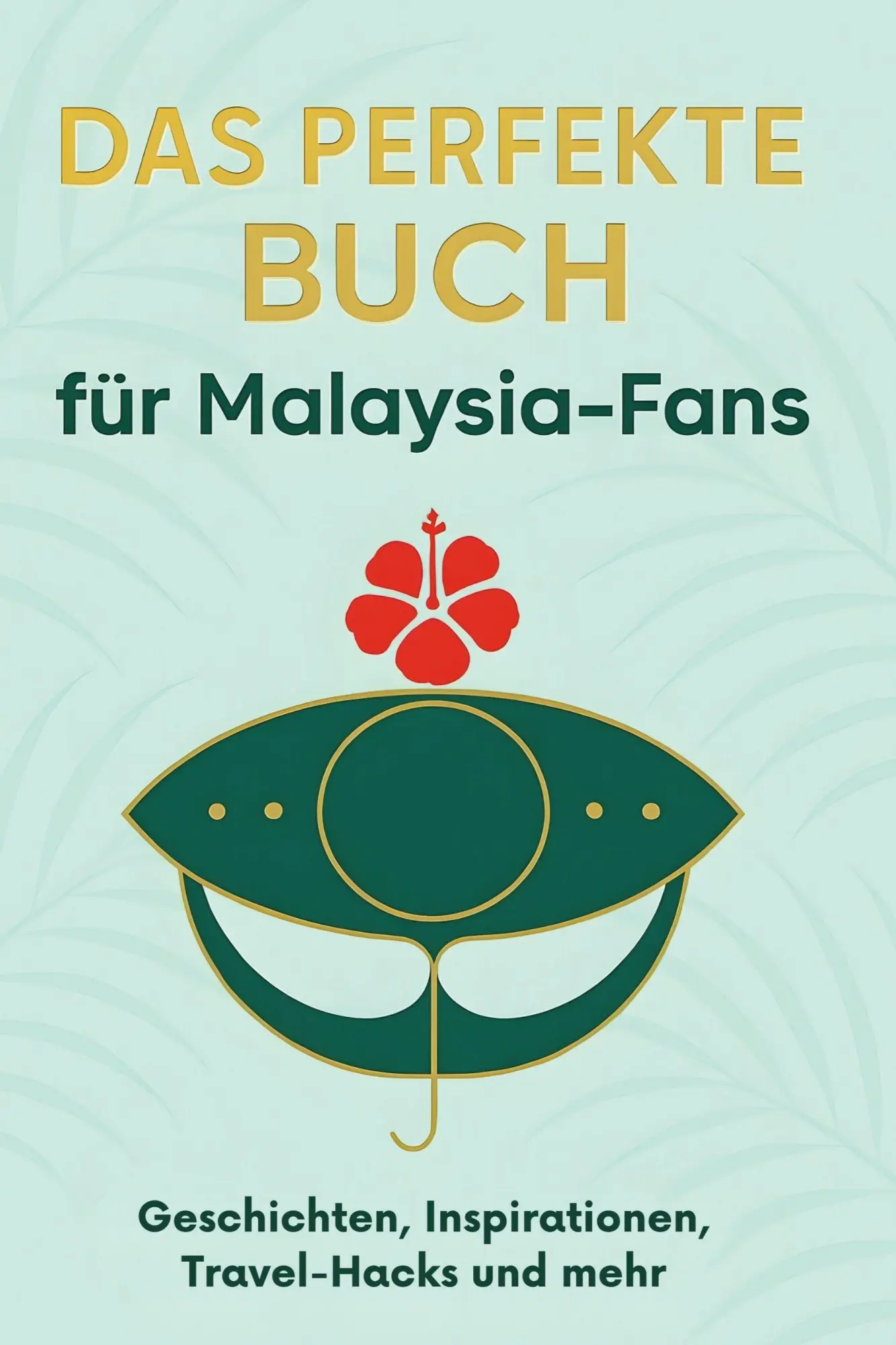 Cover: 9783695360376 | Das perfekte Buch für Malaysia-Fans | Anna Schwarz | Taschenbuch
