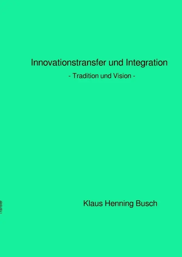 Cover: 9783746770376 | Innovationstransfer und Integration | - Tradition und Vision - | Busch