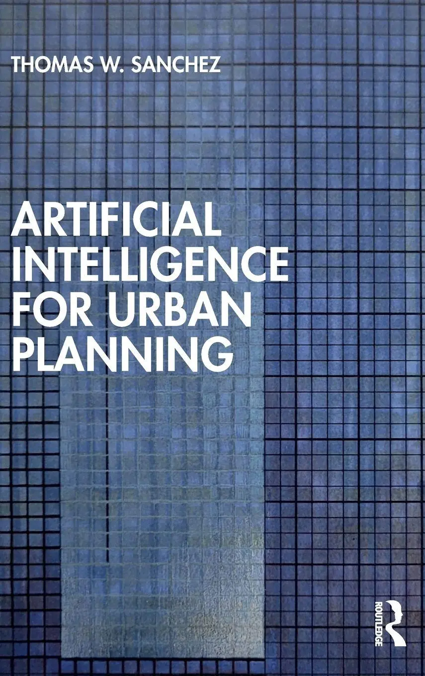 Cover: 9781032760476 | Artificial Intelligence for Urban Planning | Thomas W. Sanchez | Buch