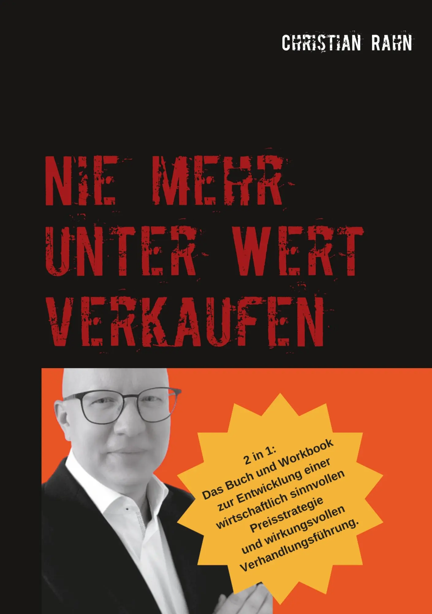 Cover: 9783751920476 | Nie mehr unter Wert verkaufen | Christian Rahn | Taschenbuch | 144 S.