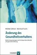 Cover: 9783801720476 | Änderung des Gesundheitsverhaltens | Wiebke/Fuchs, Reinhard Göhner