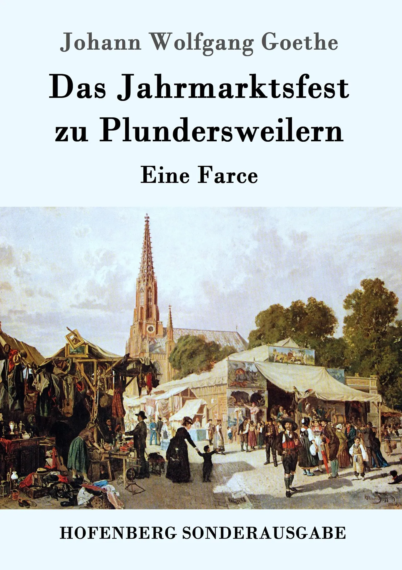 Cover: 9783843090476 | Das Jahrmarktsfest zu Plundersweilern | Eine Farce | Goethe | Buch