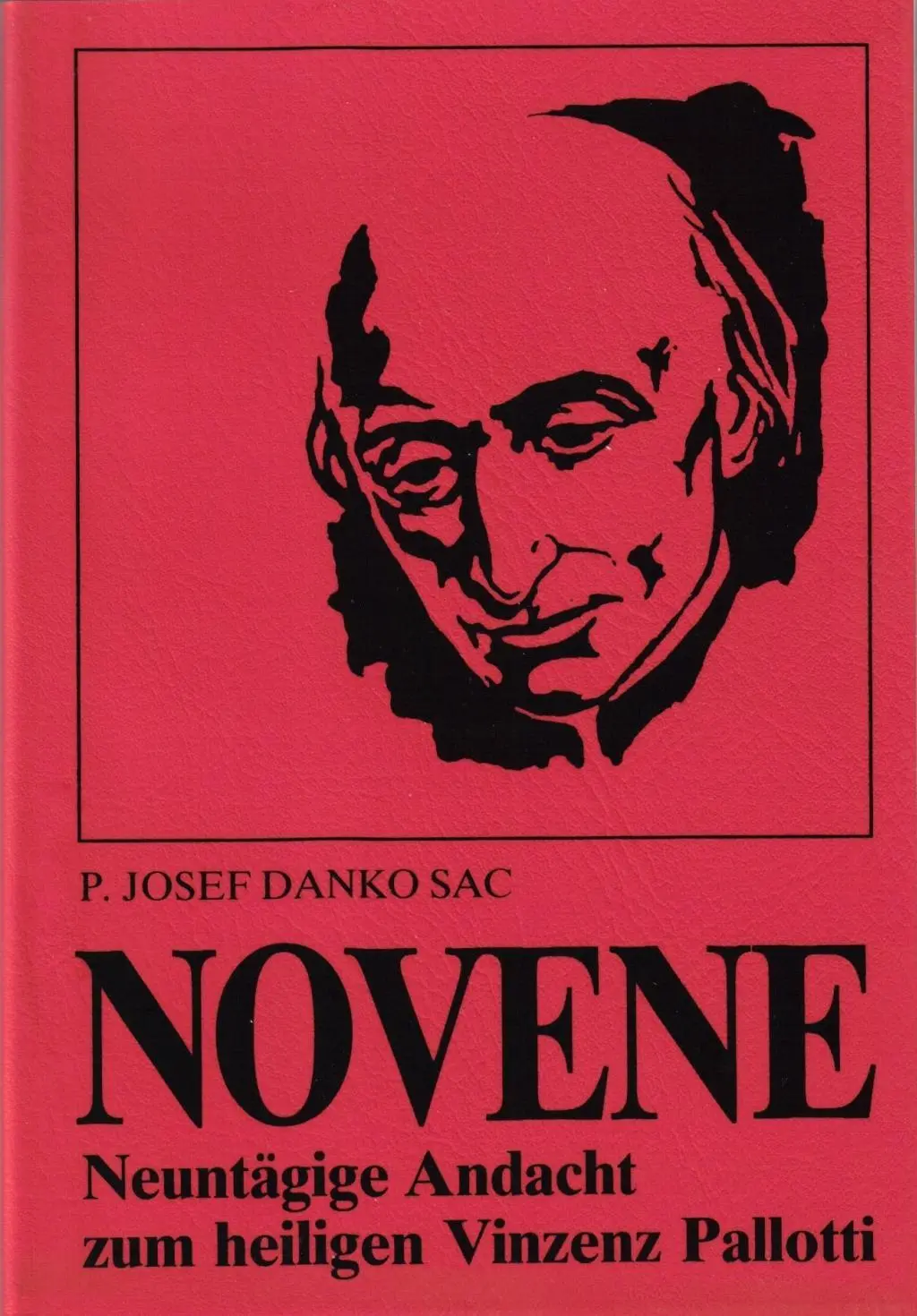 Cover: 9783876140476 | Danko, J: Neuntägige Novene zum heiligen Vinzenz Pallotti | Danko
