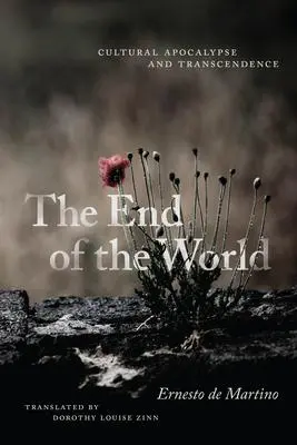 Cover: 9780226820576 | The End of the World | Cultural Apocalypse and Transcendence | Martino