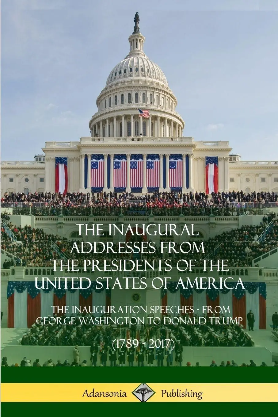 Cover: 9780359030576 | The Inaugural Addresses from the Presidents of the United States of...