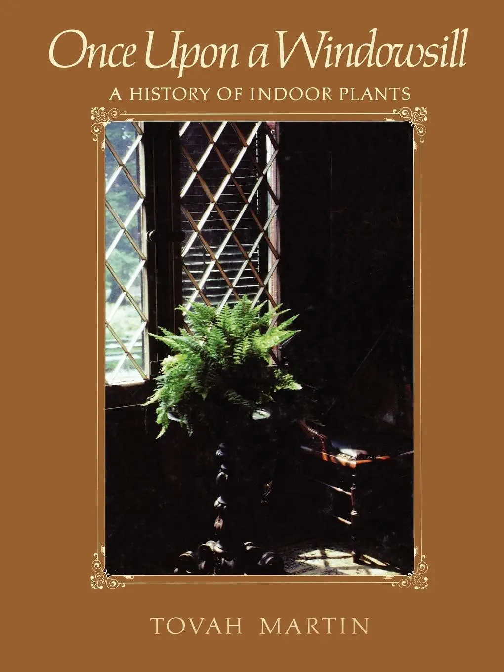 Cover: 9781604690576 | Once Upon a Windowsill | A History of Indoor Plants | Tovah Martin
