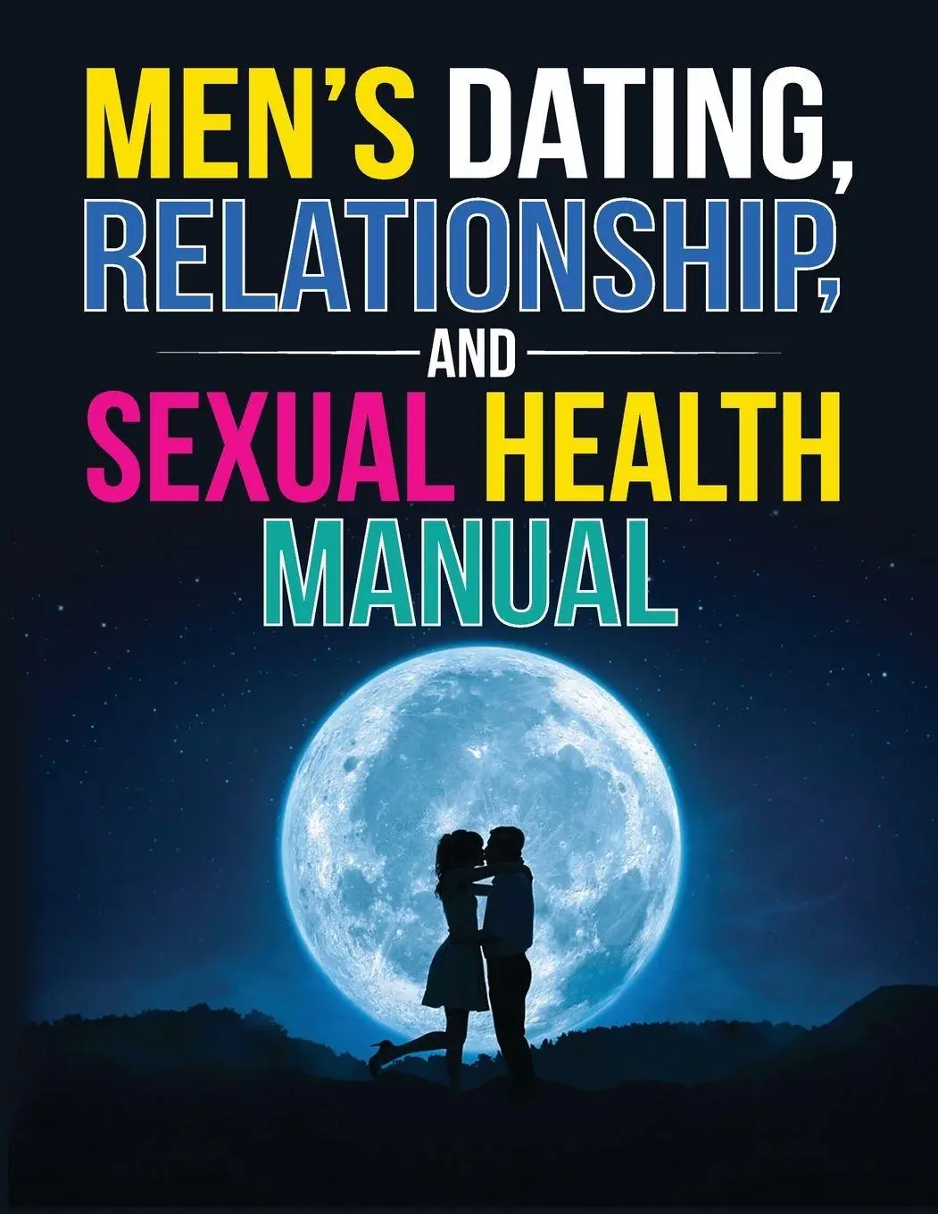 Cover: 9781684890576 | Men's Dating, Relationship, and Sexual Health Manual | Prg | Buch