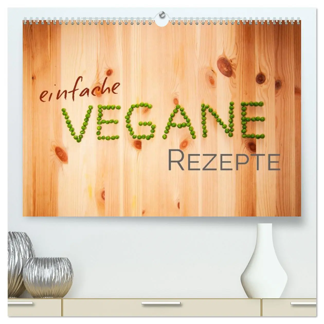 Cover: 9783457980576 | Einfache vegane Rezepte (hochwertiger Premium Wandkalender 2026 DIN...