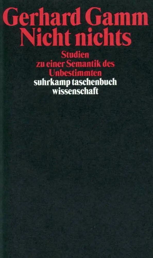 Cover: 9783518290576 | Nicht nichts | Studien zu einer Semantik des Unbestimmten | Gamm