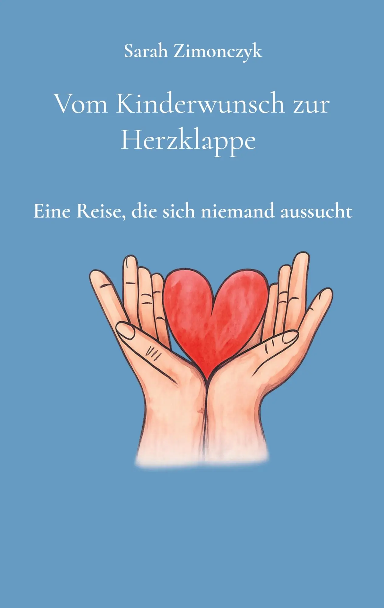Cover: 9783695100576 | Vom Kinderwunsch zur Herzklappe | Eine Reise die sich niemand aussucht