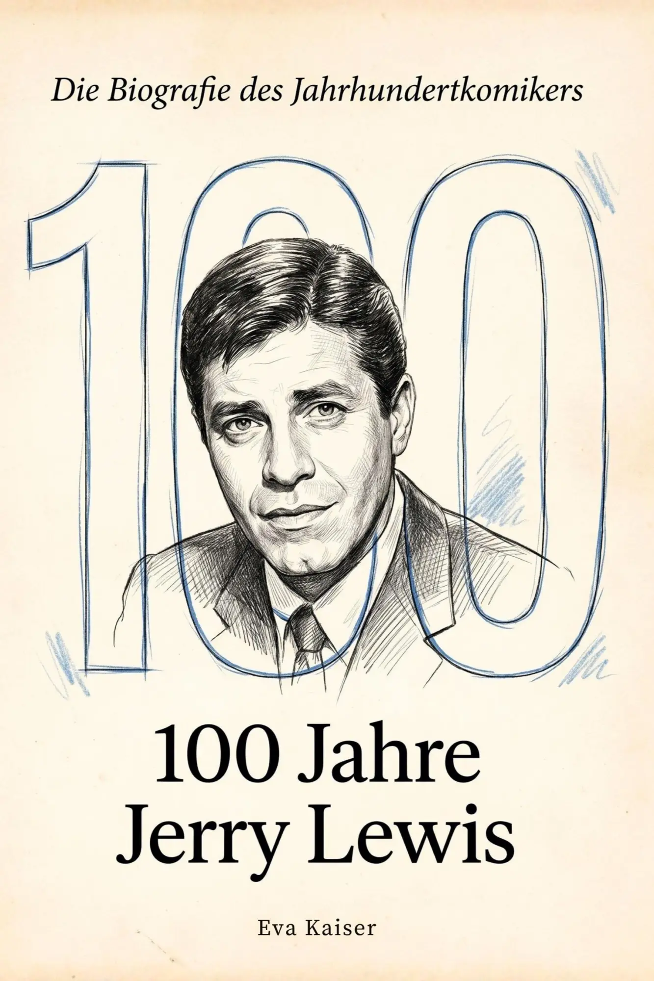 Cover: 9783696400576 | 100 Jahre Jerry Lewis | Die Biografie des Jahrhundertkomikers | Kaiser