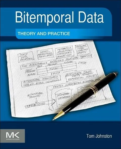 Cover: 9780124080676 | Bitemporal Data | Theory and Practice | Tom Johnston | Taschenbuch