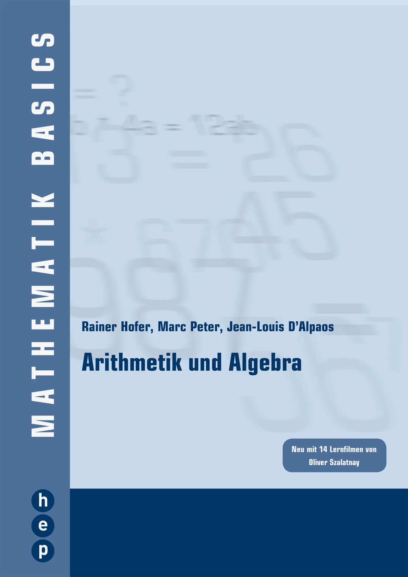 Cover: 9783035510676 | Arithmetik und Algebra | Rainer/Peter, Marc/D´Alpaos, Jean-Louis Hofer