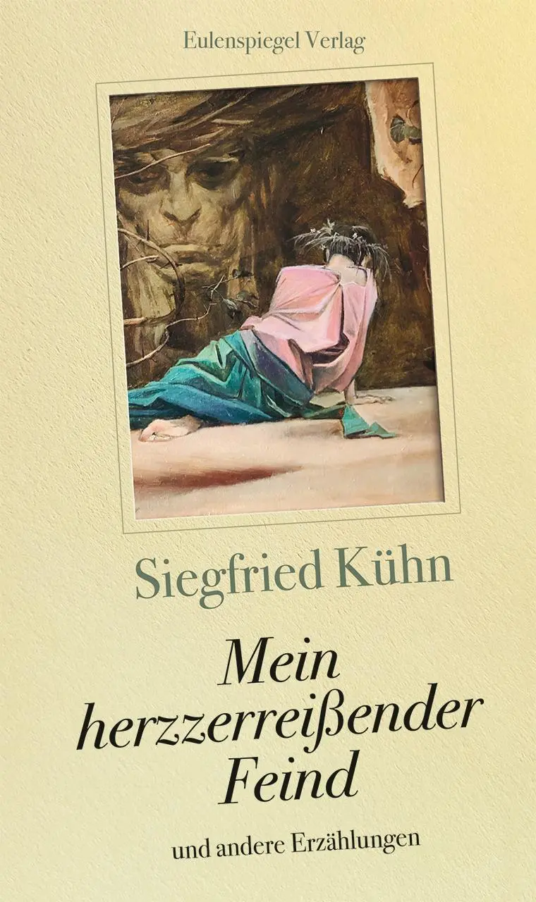 Cover: 9783359030676 | Mein herzzerreißender Feind | und andere Erzählungen | Siegfried Kühn