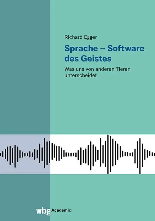 Cover: 9783534640676 | Sprache - Software des Geistes | Richard Egger | Taschenbuch | 124 S.