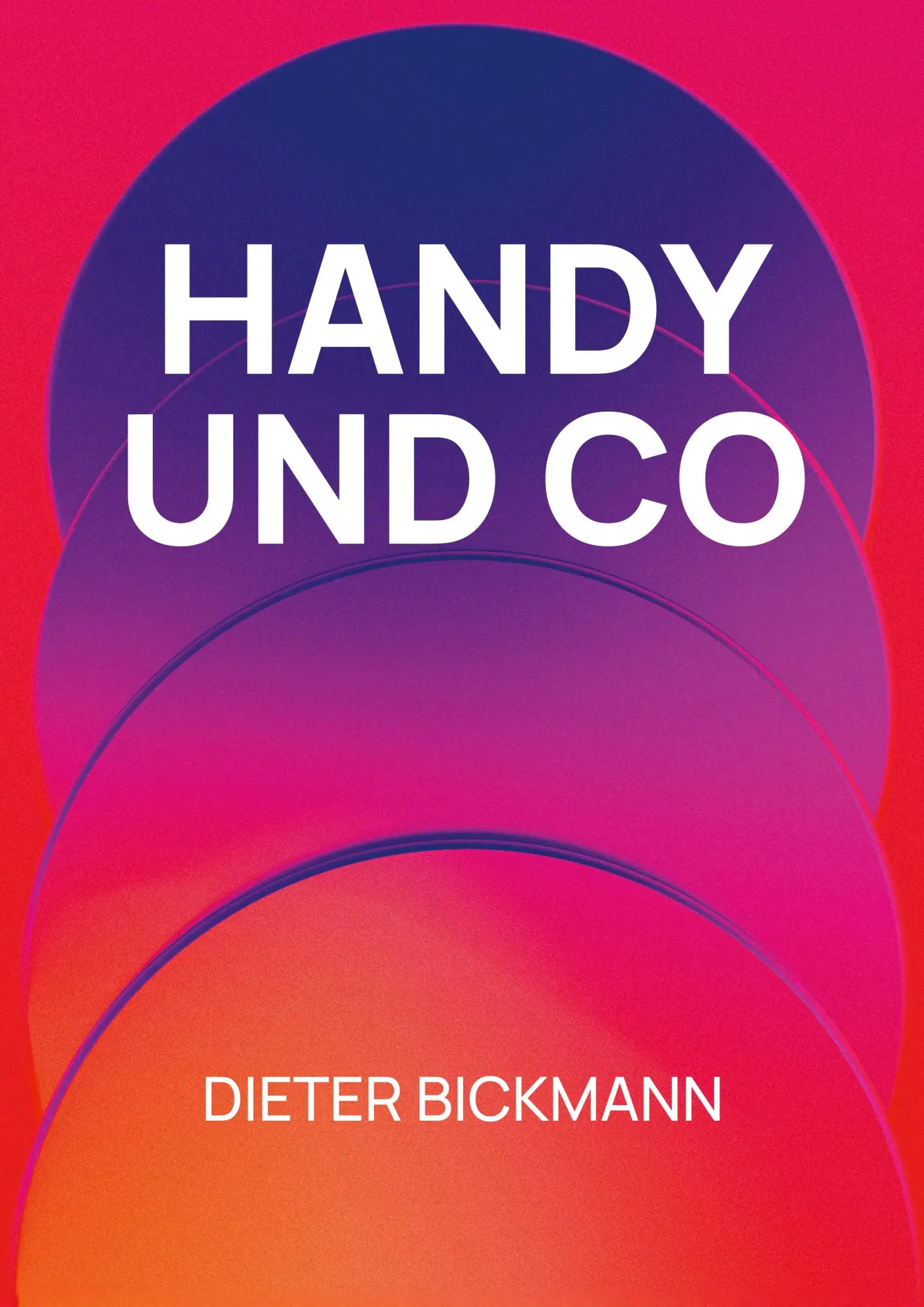 Cover: 9783695190676 | Handy und co | Wie wir uns früher informierten | Dieter Bickmann