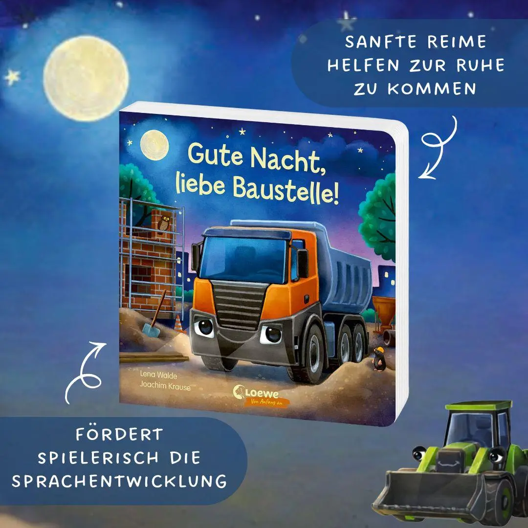 Bild: 9783743220676 | Gute Nacht, liebe Baustelle! | Lena Walde | Buch | Loewe von Anfang an