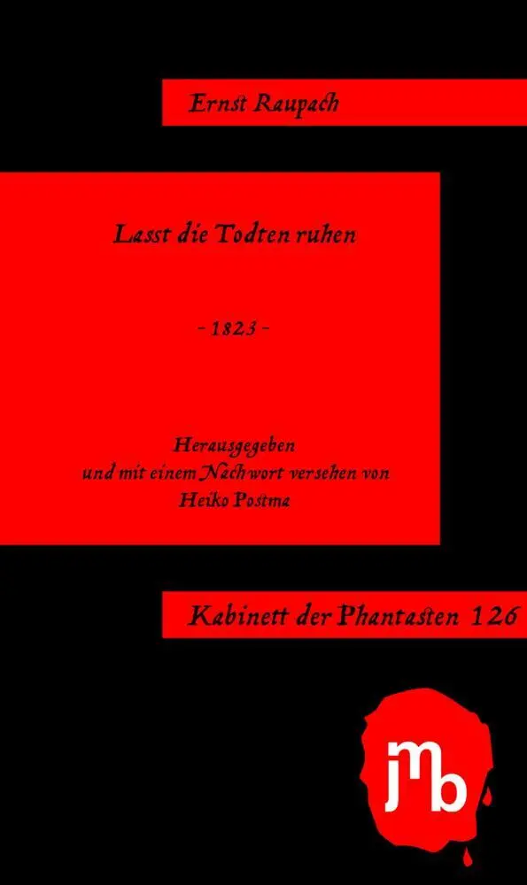 Cover: 9783959450676 | Laßt die Todten ruhen | Ernst Raupach | Taschenbuch | 56 S. | Deutsch