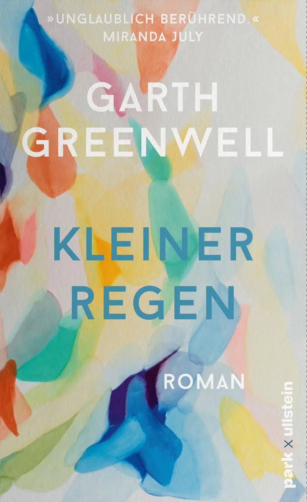 Cover: 9783988160676 | Kleiner Regen | Roman 'Unglaublich bewegend.' Miranda July | Greenwell