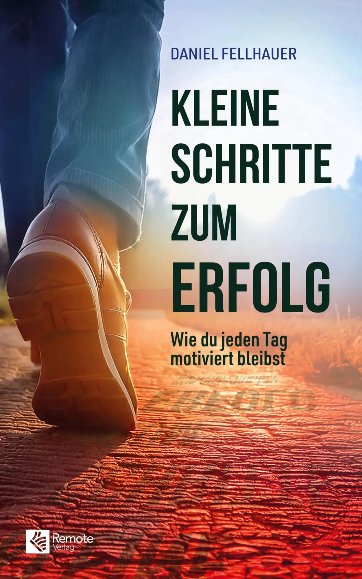 Cover: 9798894740676 | Kleine Schritte zum Erfolg | Wie du jeden Tag motiviert bleibst | Buch
