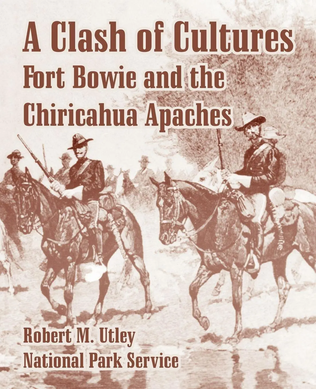 Cover: 9781410220776 | A Clash of Cultures | Fort Bowie and the Chiricahua Apaches | Buch