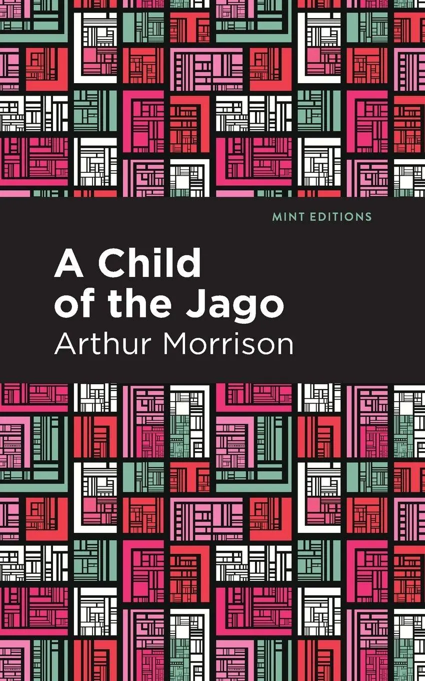 Cover: 9781513280776 | A Child of the Jago | Arthur Morrison | Taschenbuch | Englisch | 2021