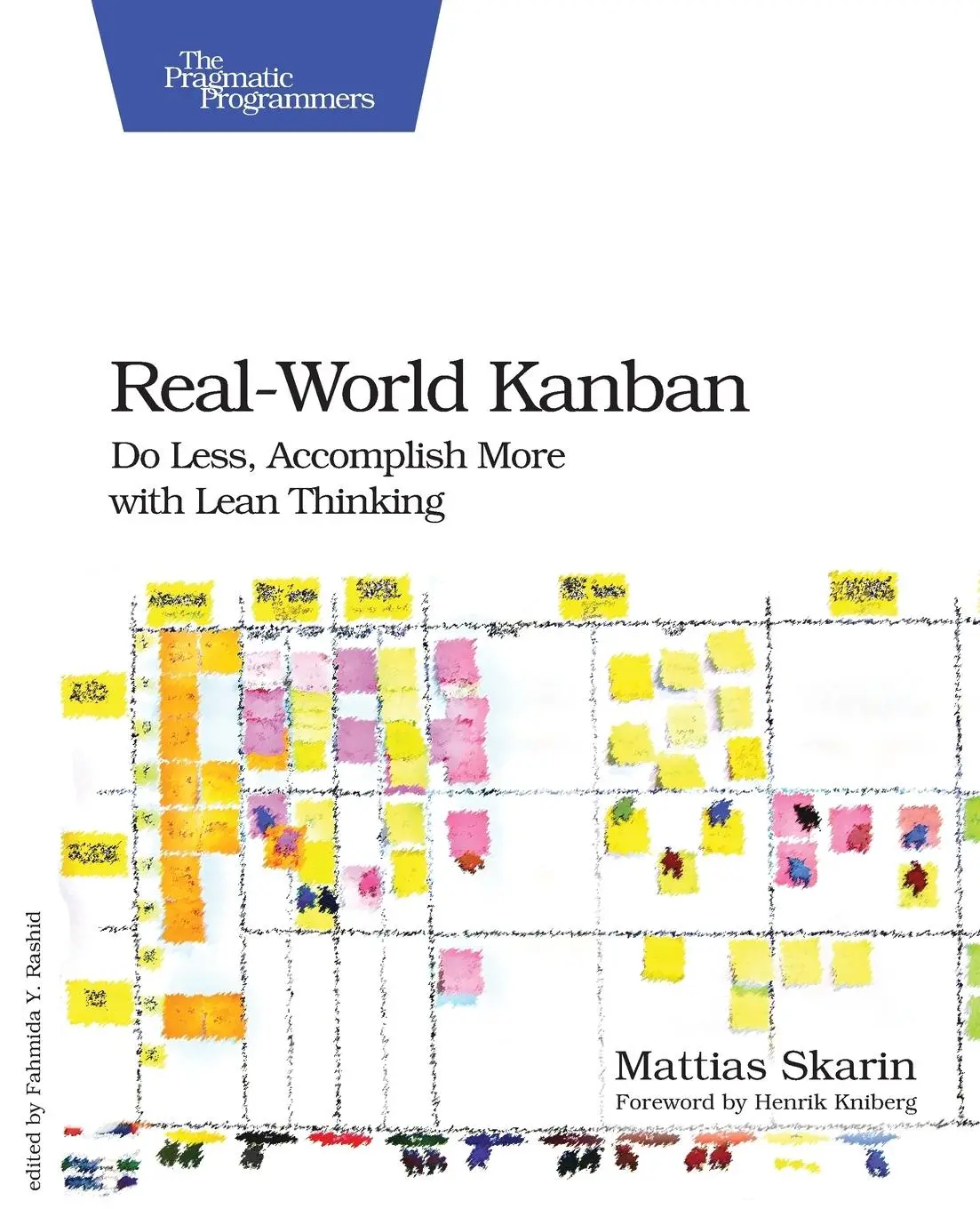 Cover: 9781680500776 | Real-World Kanban | Do Less, Acsplish More with Lean Thinking | Skarin