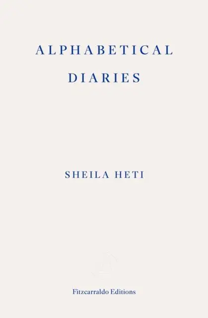Cover: 9781804270776 | Alphabetical Diaries | Sheila Heti | Taschenbuch | 165 S. | Englisch