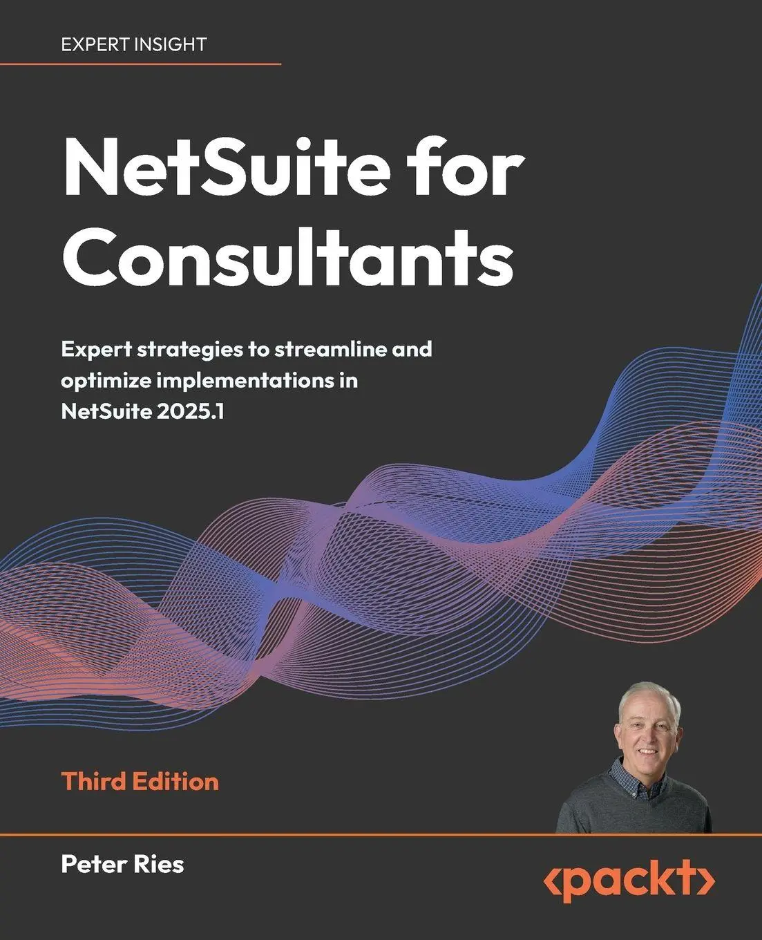 Cover: 9781836640776 | NetSuite for Consultants - Third Edition | Peter Ries | Taschenbuch