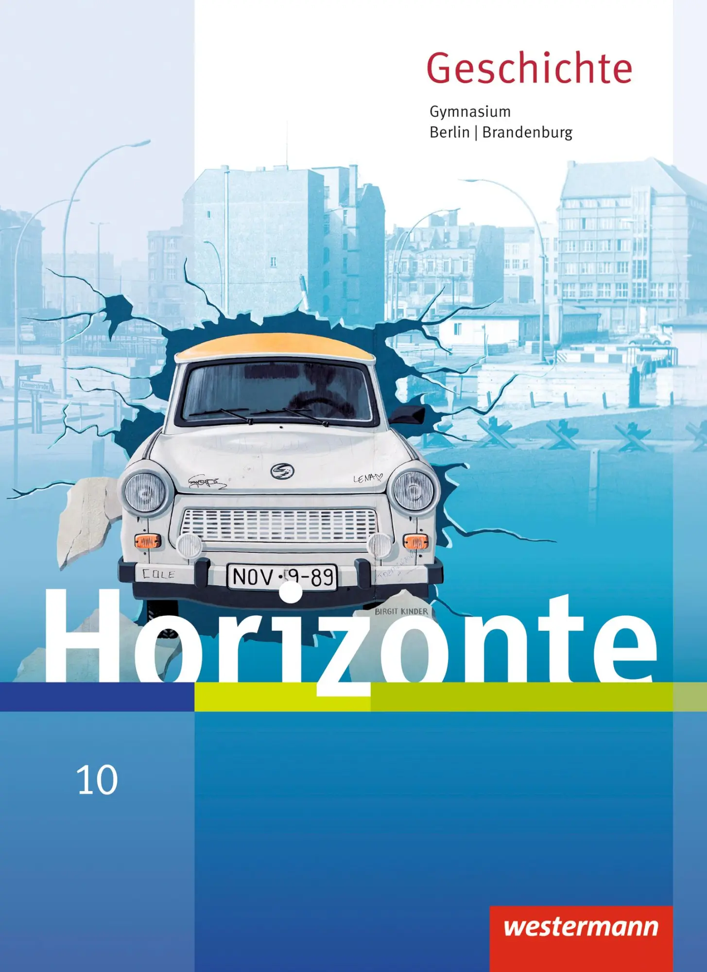 Cover: 9783141120776 | Horizonte - Geschichte 10. Schulbuch. Berlin und Brandenburg | Buch