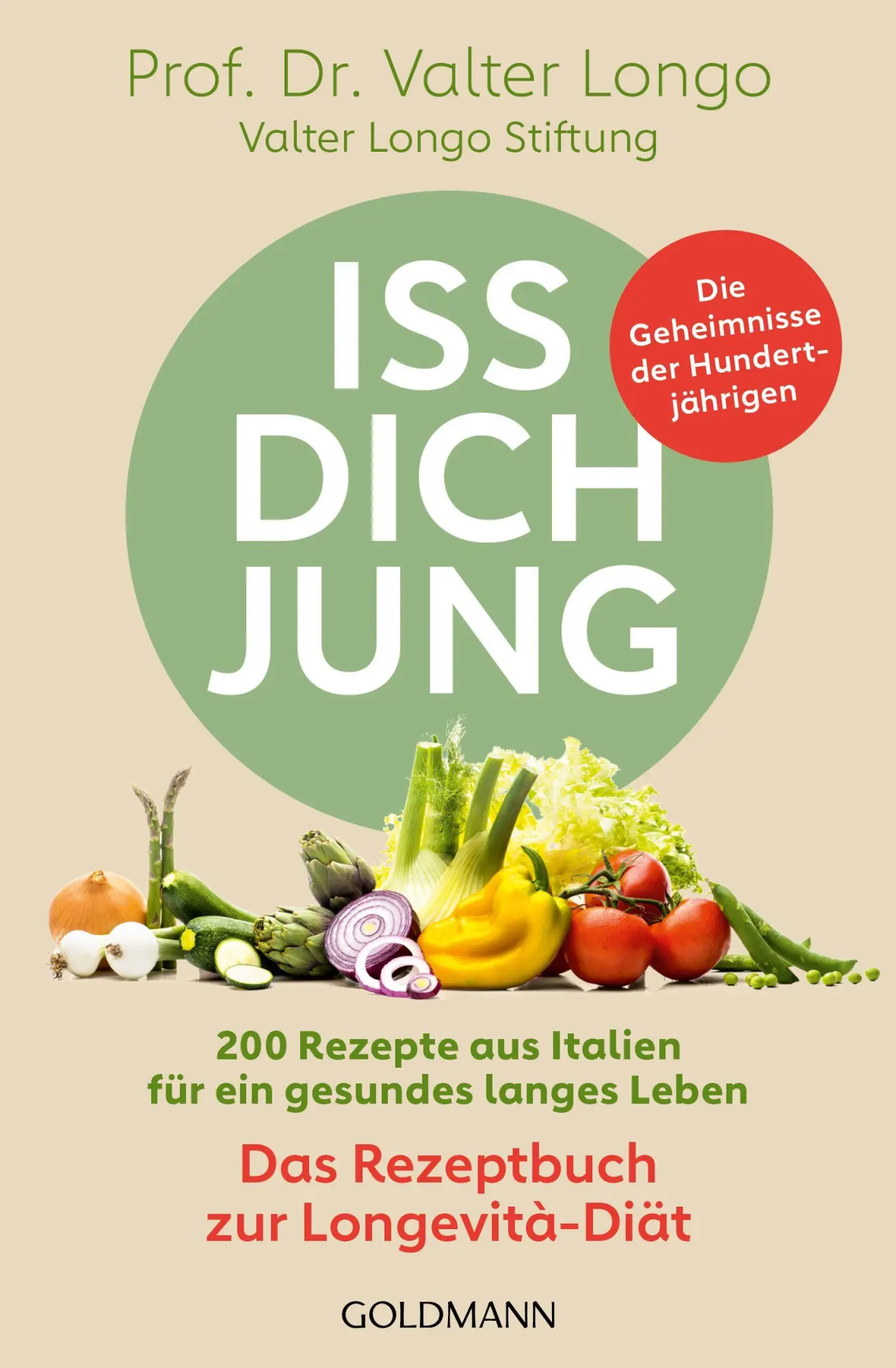 Cover: 9783442180776 | Iss dich jung - das Rezeptbuch zur Longevità-Diät | Valter Longo