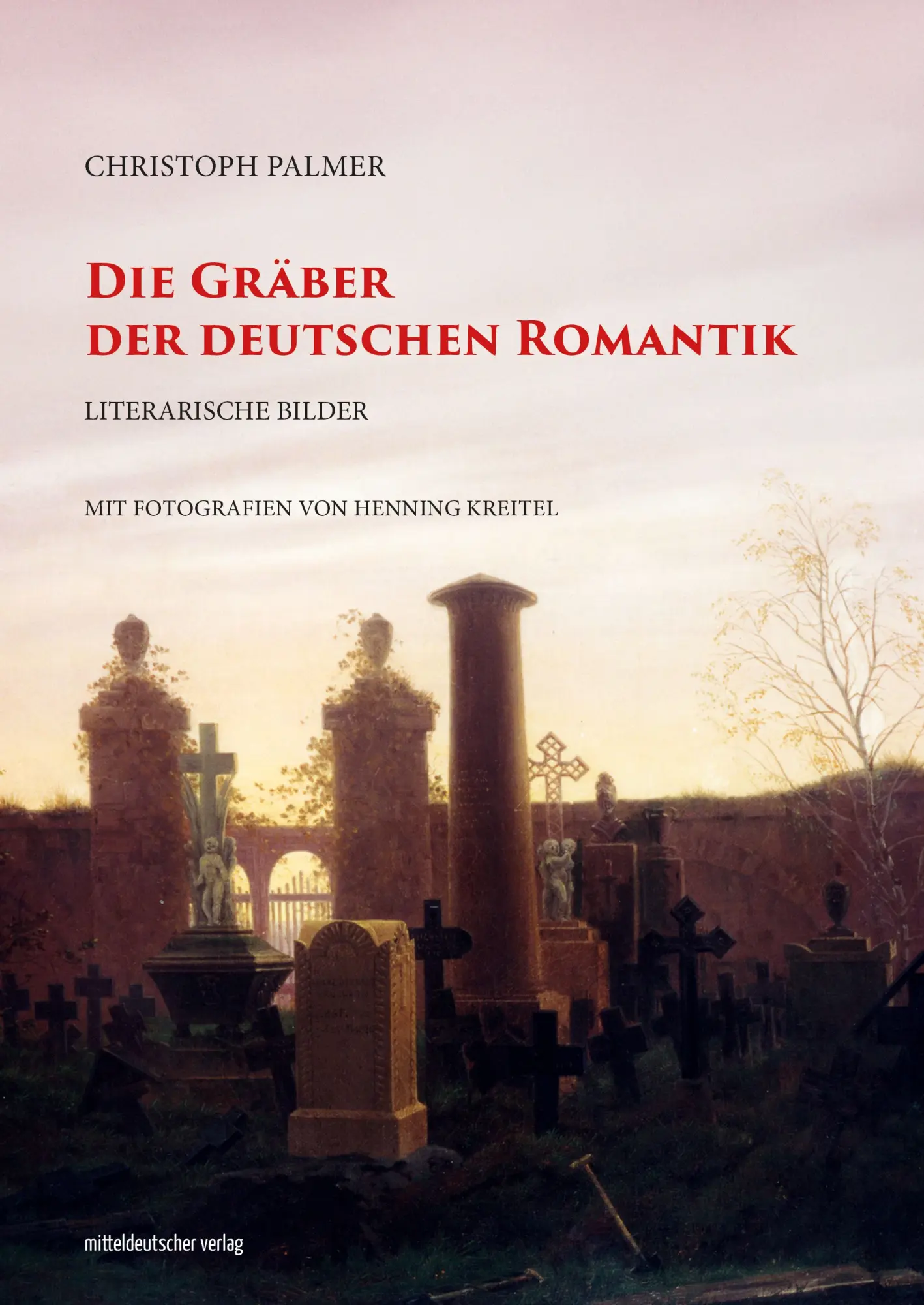 Cover: 9783689480776 | Die Gräber der deutschen Romantik | Literarische Bilder | Palmer