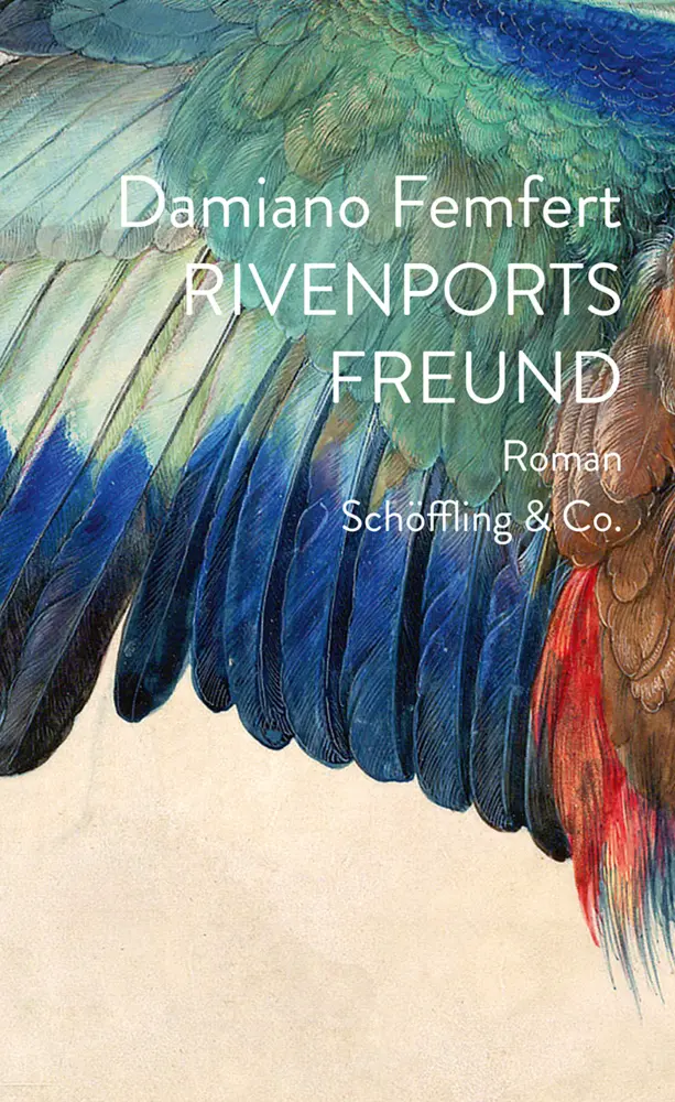 Cover: 9783895610776 | Rivenports Freund | Roman | Damiano Femfert | Buch | Mit Lesebändchen