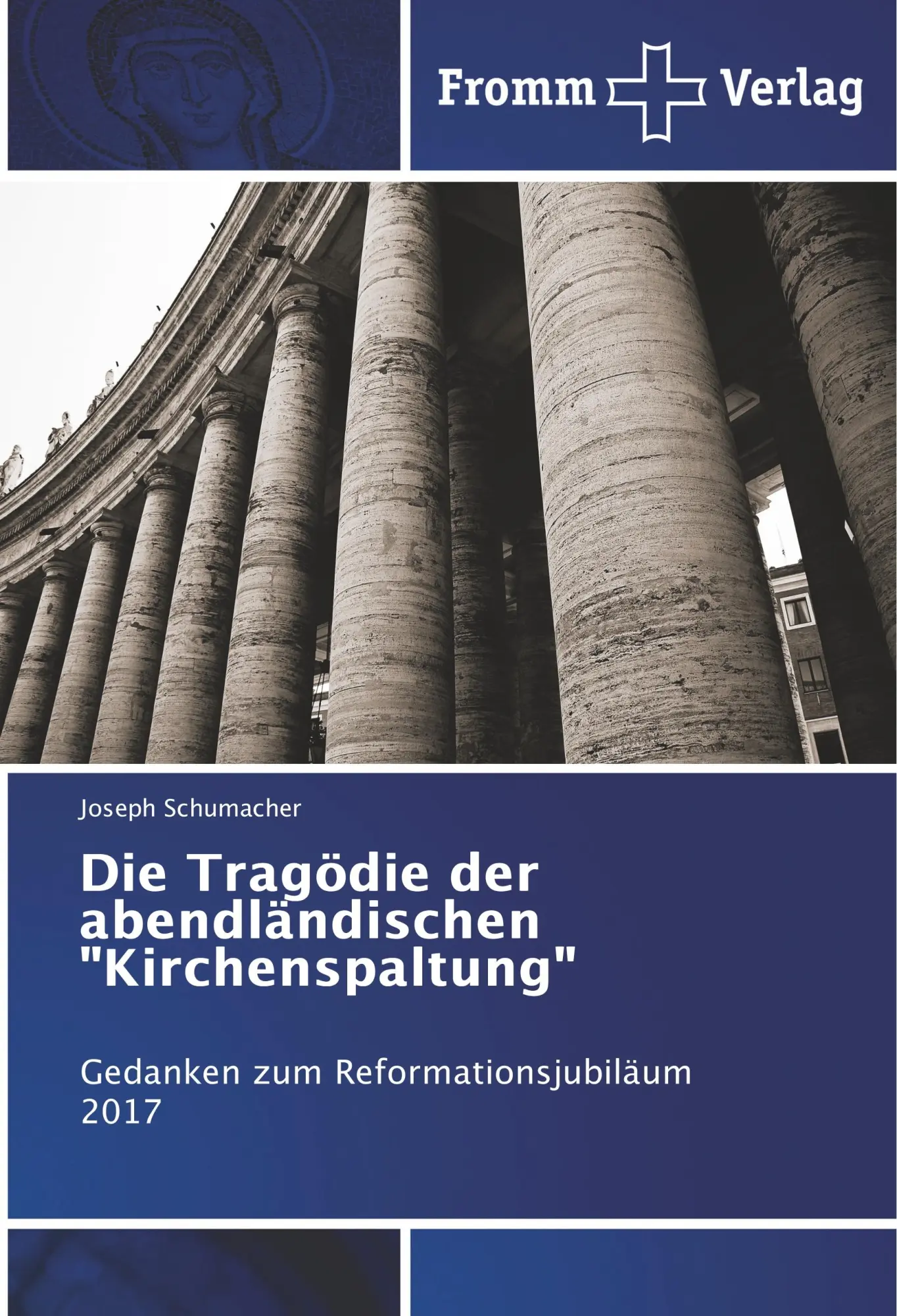 Cover: 9786202440776 | Die Tragödie der abendländischen "Kirchenspaltung" | Joseph Schumacher