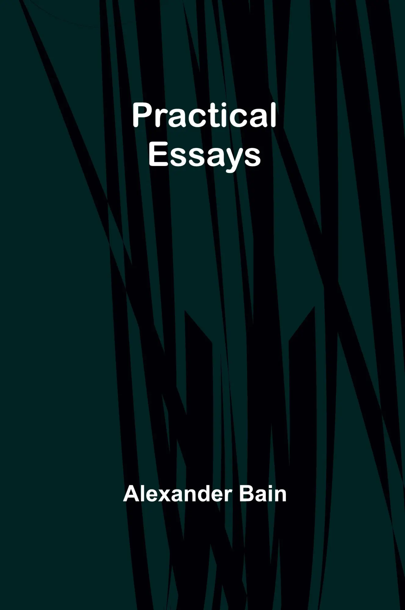 Cover: 9789361470776 | Practical Essays | Alexander Bain | Taschenbuch | Englisch | 2024