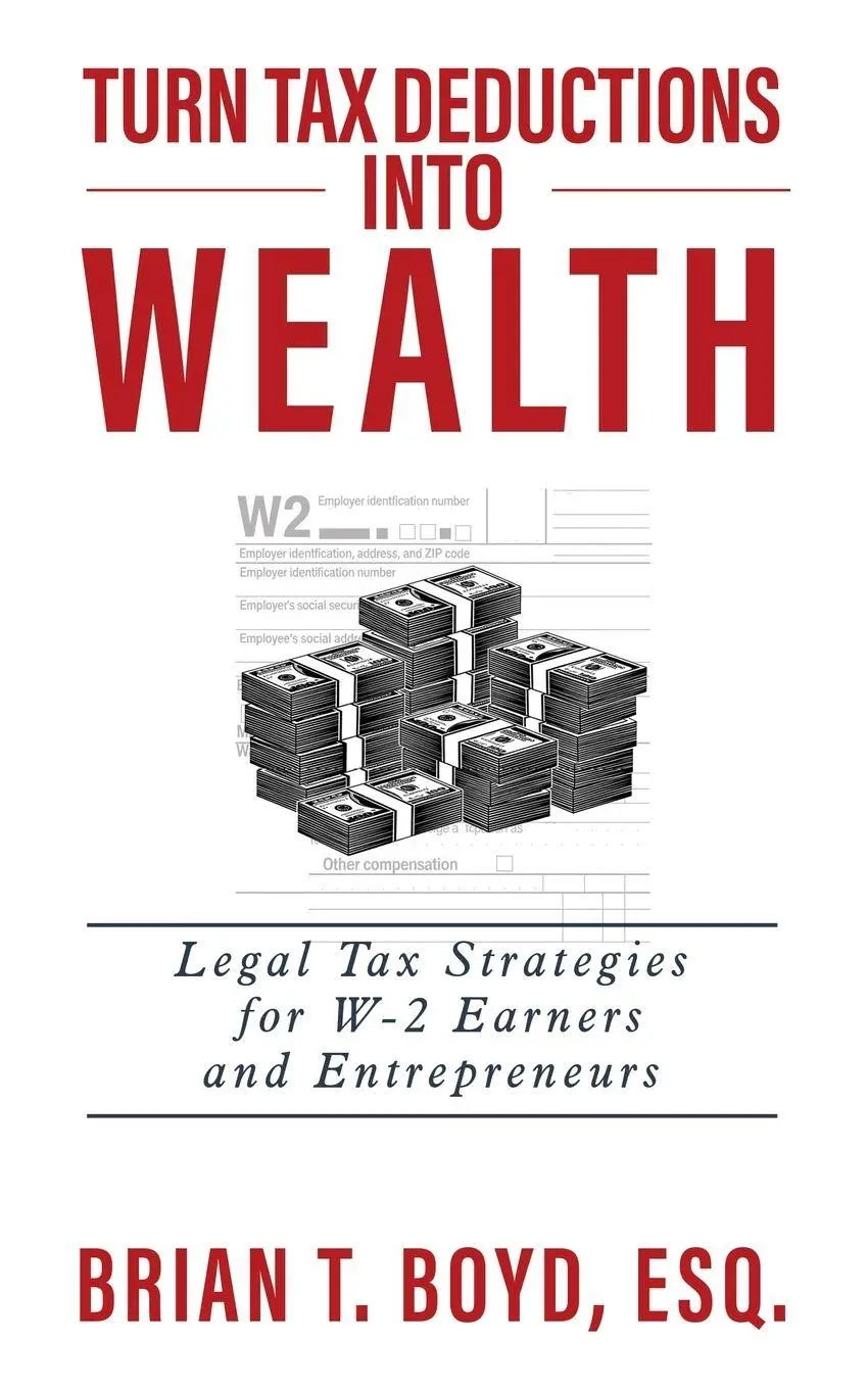 Cover: 9798886360776 | Turn Tax Deductions into Wealth | Brian T. Boyd | Taschenbuch | 2026