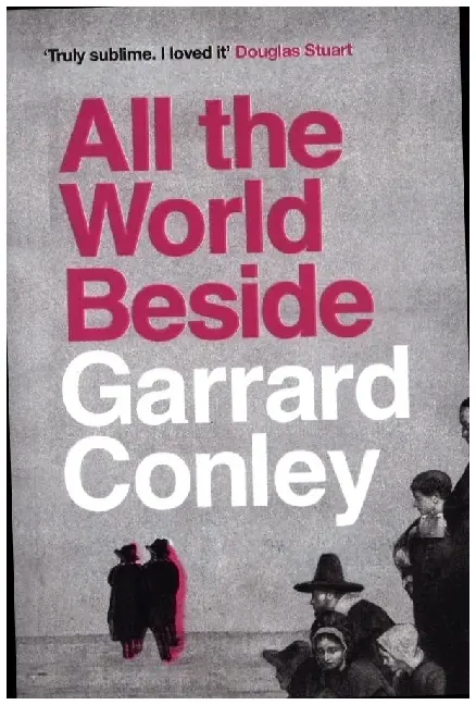 Cover: 9781804710876 | All the World Beside | Garrard Conley | Taschenbuch | 340 S. | 2024