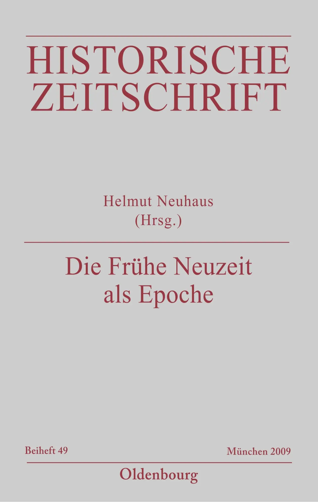 Die Frühe Neuzeit als Epoche (Historische Zeitschrift / Beihefte, Band 49)