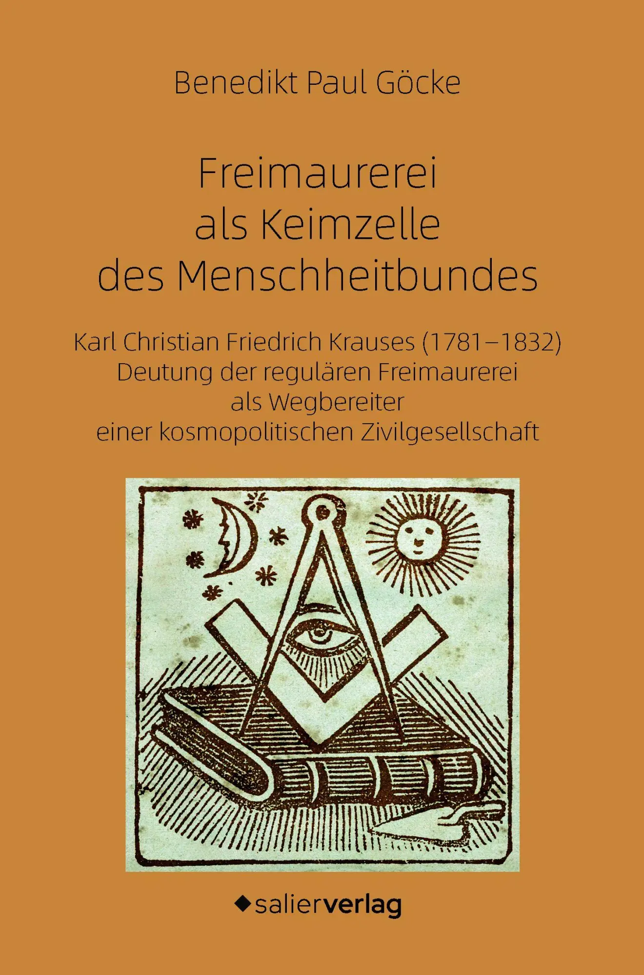 Cover: 9783962850876 | Freimaurerei als Keimzelle des Menschheitbundes | Benedikt Paul Göcke