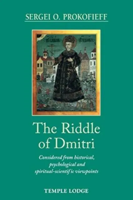 Cover: 9781912230976 | The Riddle of Dmitri | Sergei O. Prokofieff | Taschenbuch | Englisch