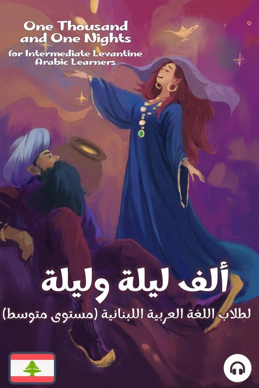 Cover: 9781949650976 | One Thousand and One Nights for Intermediate Levantine Arabic...
