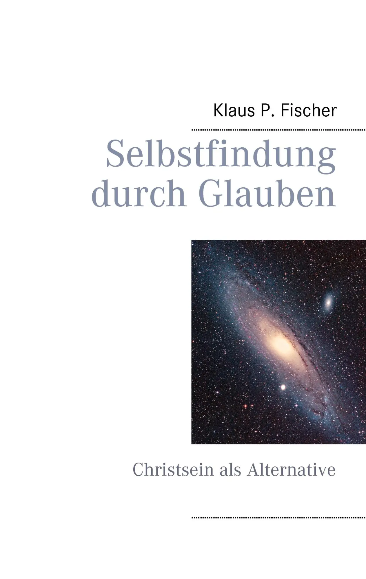 Cover: 9783735750976 | Selbstfindung durch Glauben | Christsein als Alternative | Fischer