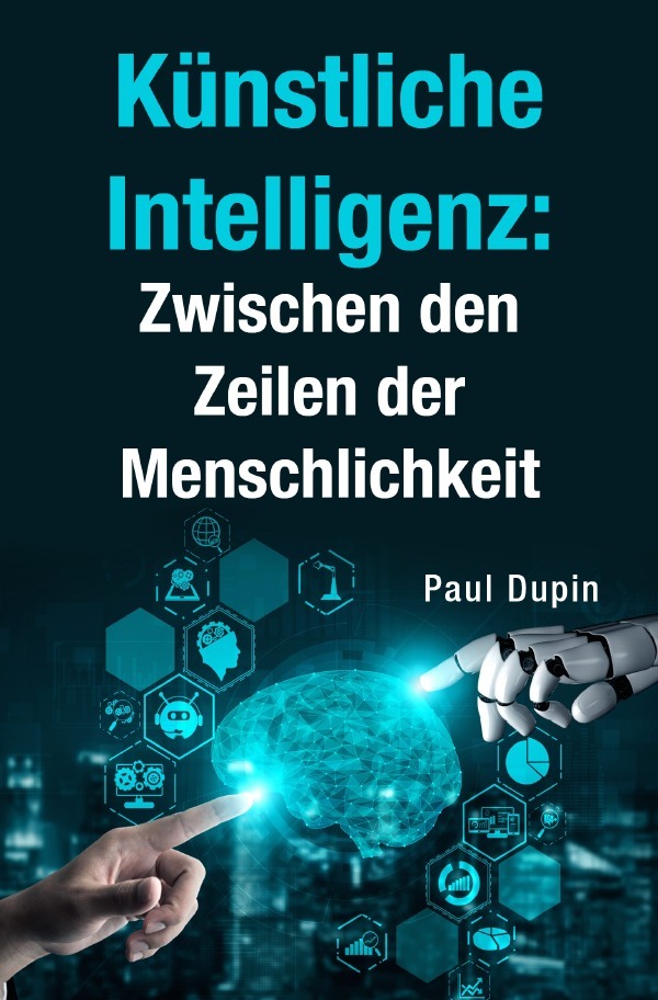 Cover: 9783758450976 | Künstliche Intelligenz: | Zwischen den Zeilen der Menschlichkeit. DE