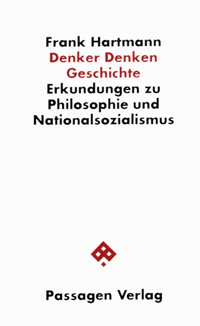 Cover: 9783851650976 | Denker Denken Geschichte | Frank Hartmann | Taschenbuch | Kartoniert