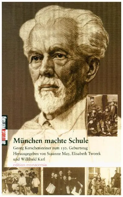 Cover: 9783865200976 | München machte Schule | Georg Kerschensteiner zum 150. Geburtstag