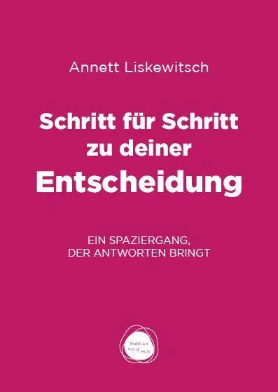 Cover: 9783887770976 | Schritt für Schritt zu deiner Entscheidung | Annett Liskewitsch | 2025