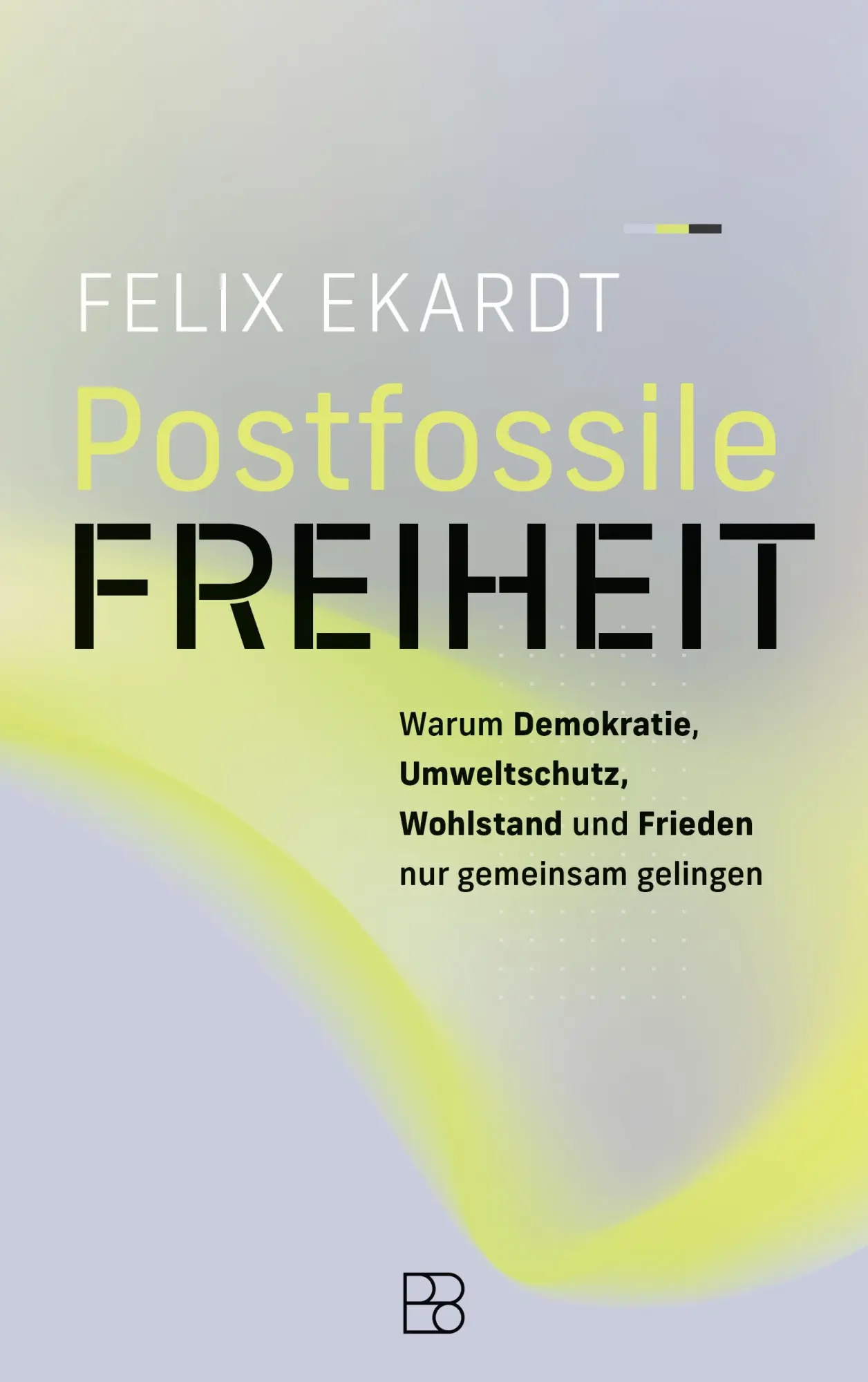 Cover: 9783987900976 | Postfossile Freiheit | Felix Ekardt | Buch | 335 S. | Deutsch | 2025
