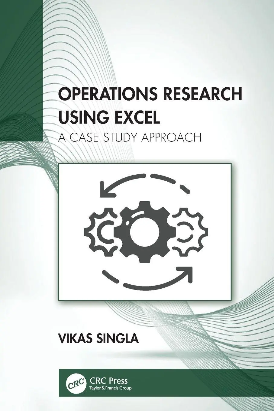Cover: 9781032081076 | Operations Research Using Excel | A Case Study Approach | Vikas Singla