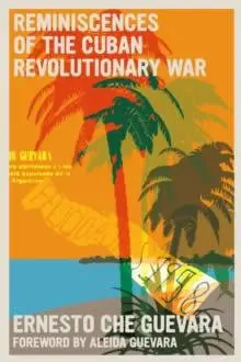 Cover: 9781644211076 | Reminiscences of the Cuban Revolutionary War | Ernesto Che Guevara