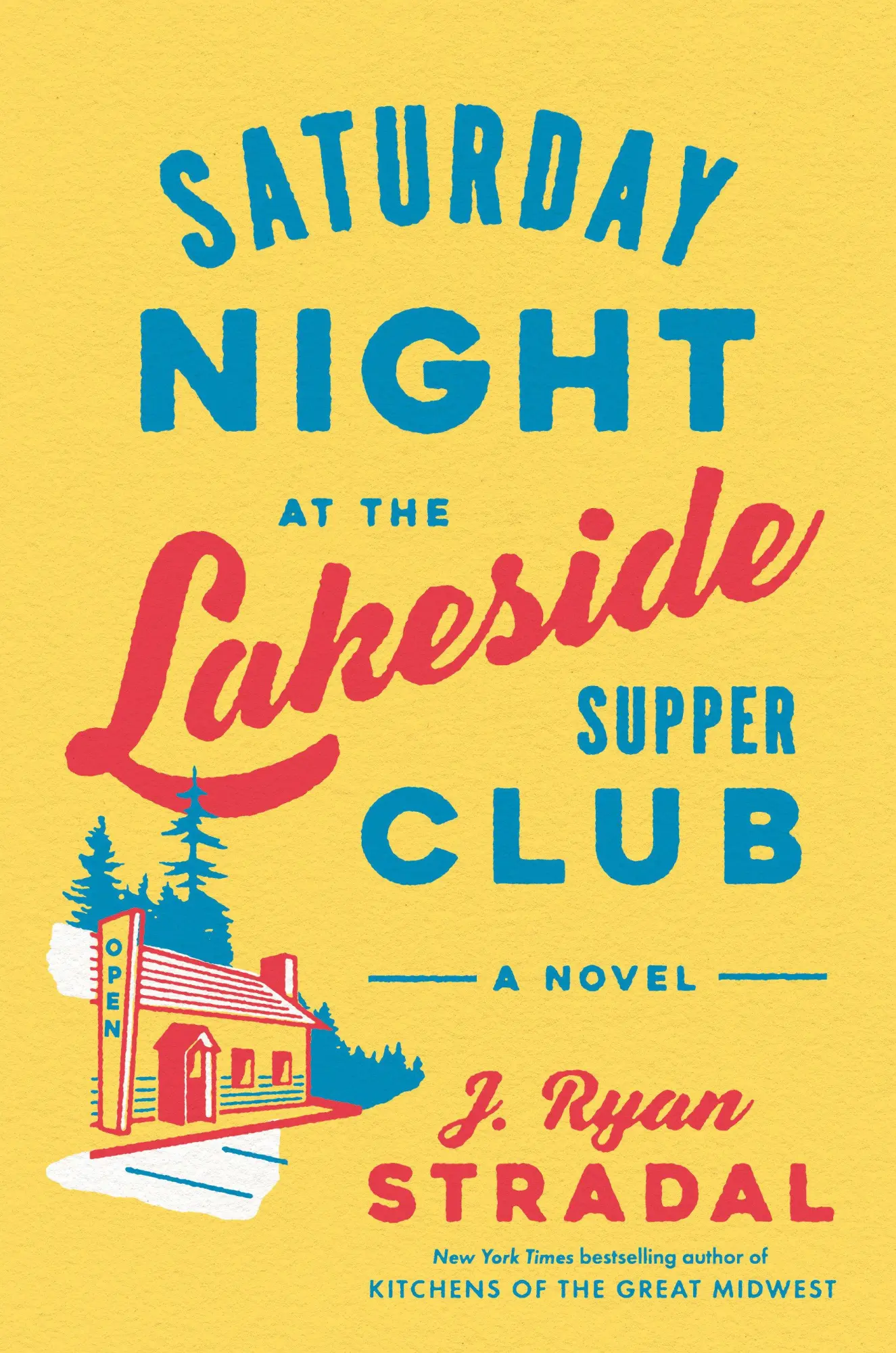 Cover: 9781984881076 | Saturday Night at the Lakeside Supper Club | J Ryan Stradal | Buch
